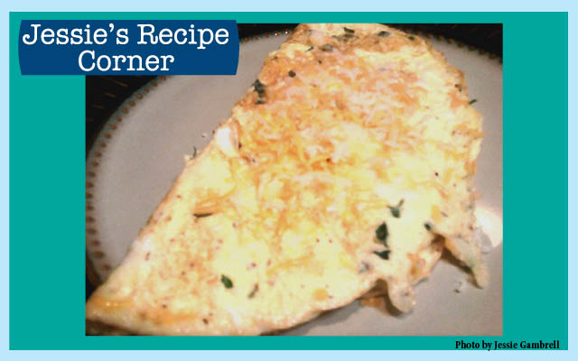Jessies Recipe Corner: The secret to creamy omelets