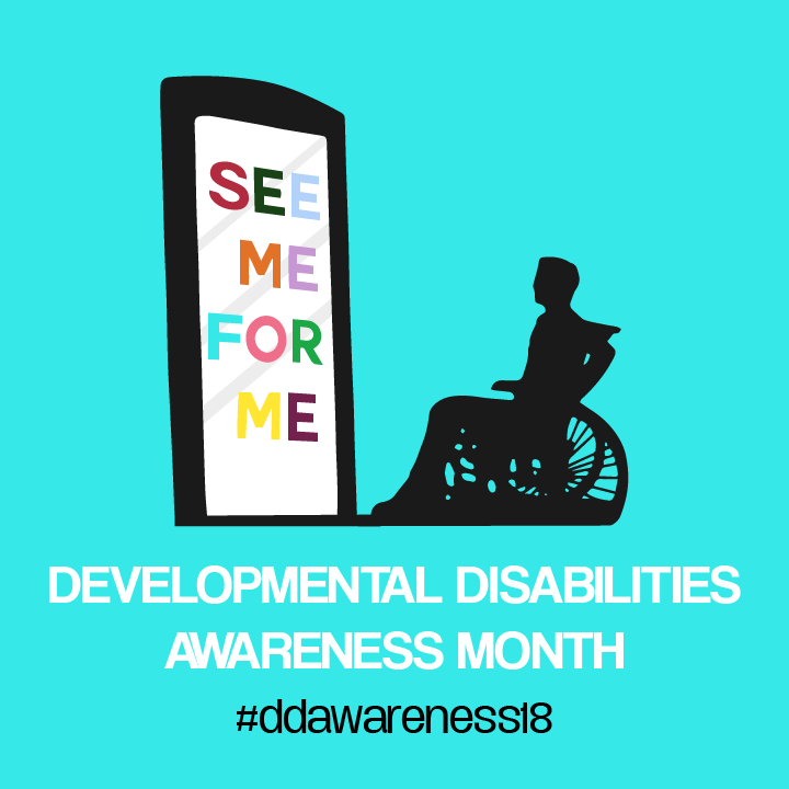 March is National Developmental Disabilities Awareness Month.