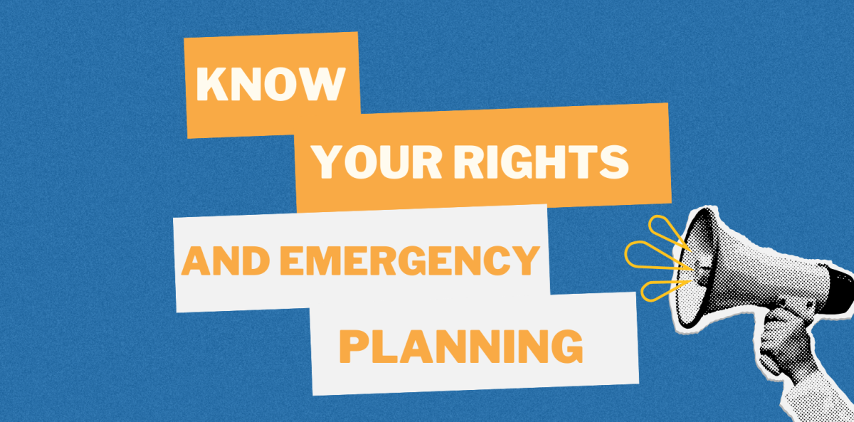 Know your rights and emergency planning 

Photo Credit: CSUSM Dreamer Resource Office